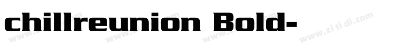 chillreunion Bold字体转换